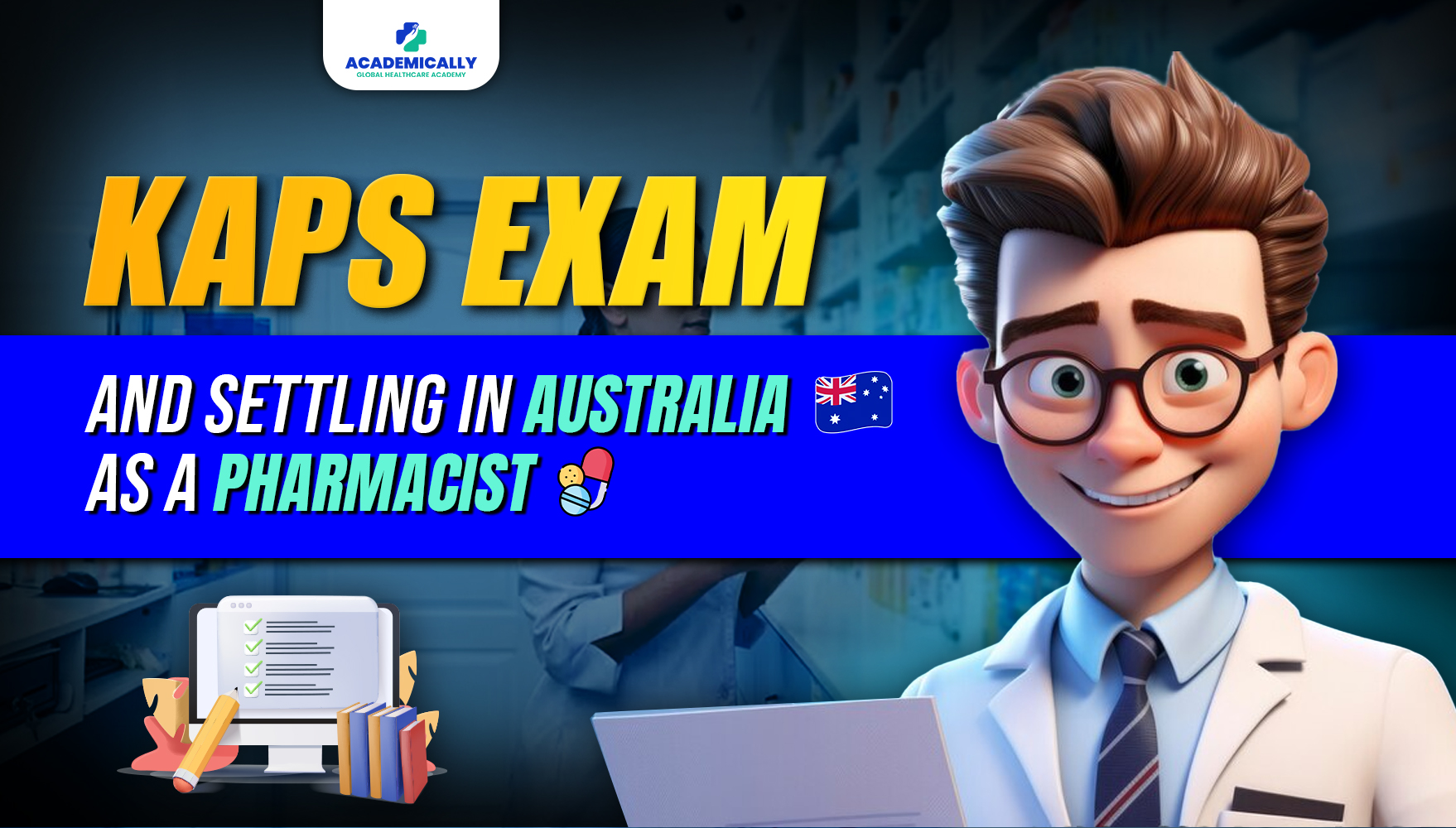 KAPS Exam and Settling in Australia as a Pharmacist
