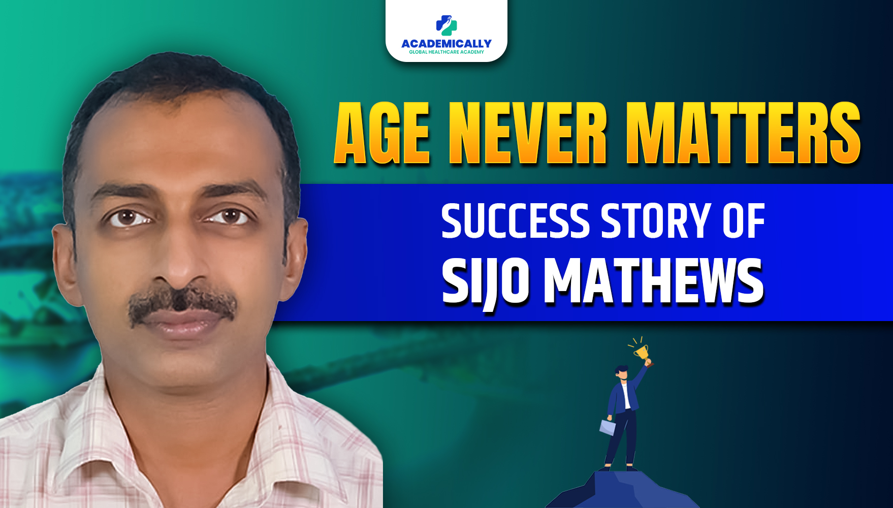 Success Story of Sijo Mathews