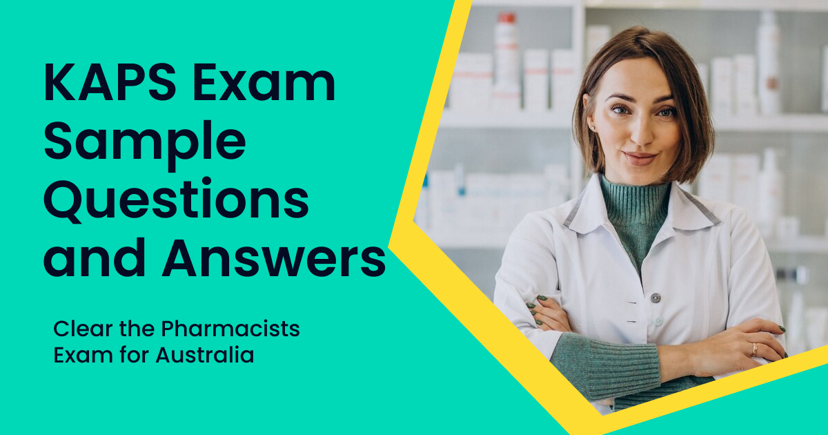 KAPS Exam Sample Questions & Answers for Pharmacist Academically Global